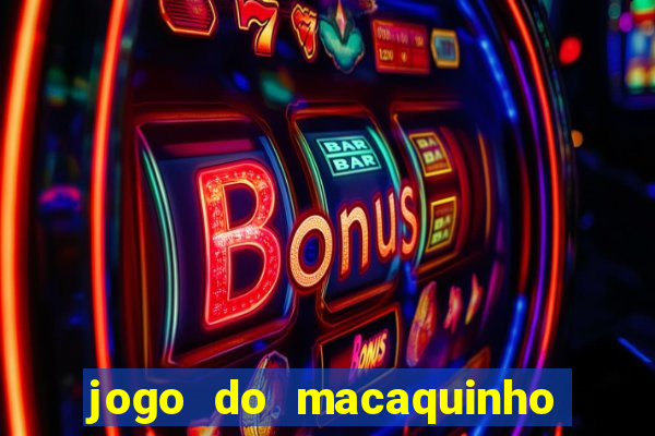 jogo do macaquinho que ganha dinheiro